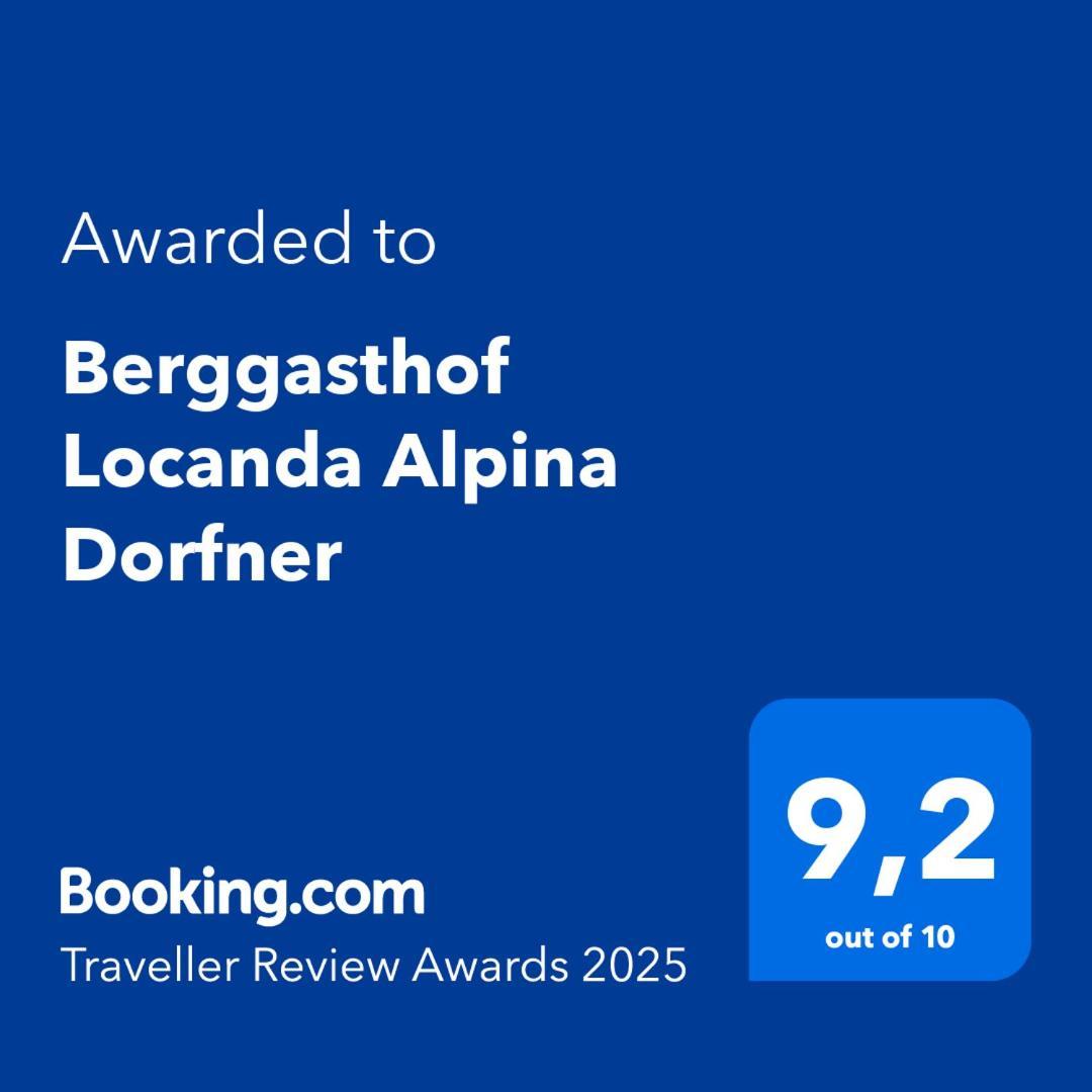 Berggasthof Locanda Alpina Dorfner Montagna Exterior photo
